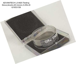 ADVANTECH L3-M20 Testing Sieve,Acrylic,20 micron,3.25in.D G1653158