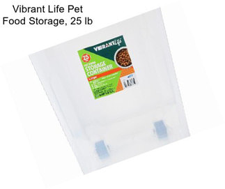 Vibrant Life Pet Food Storage, 25 lb