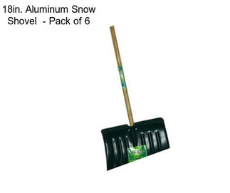 18in. Aluminum Snow Shovel  - Pack of 6