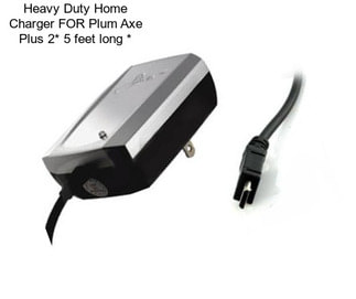 Heavy Duty Home Charger FOR Plum Axe Plus 2* 5 feet long *