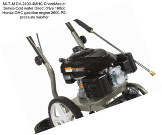 Mi-T-M CV-2400-4MHC ChoreMaster Series-Cold water Direct drive 160cc Honda OHC gasoline engine 2600-PSI pressure washer