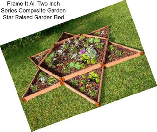 Frame It All Two Inch Series Composite Garden Star Raised Garden Bed