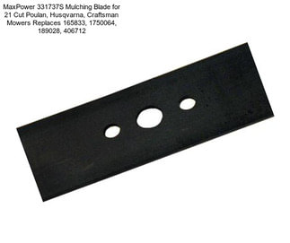 MaxPower 331737S Mulching Blade for 21\