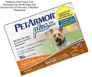 PetArmor Plus Flea & Tick Prevention for Small Dogs with Fipronil (4 to 22 Pounds), 3 Monthly Treatments