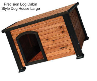 Precision Log Cabin Style Dog House Large
