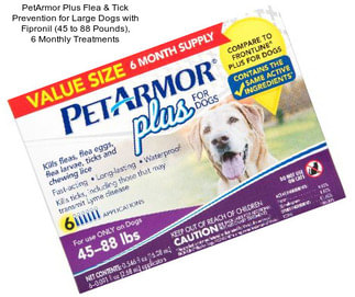 PetArmor Plus Flea & Tick Prevention for Large Dogs with Fipronil (45 to 88 Pounds), 6 Monthly Treatments