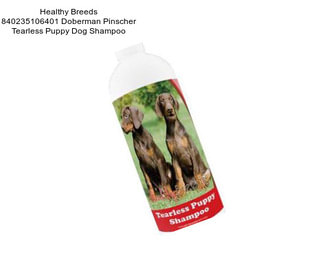 Healthy Breeds 840235106401 Doberman Pinscher Tearless Puppy Dog Shampoo