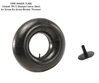 TIRE INNER TUBE 15x6x6 TR13 Straight Valve Stem for Snow-Ex Snow Blower Thrower