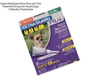 Hartz UltraGuard Plus Flea and Tick Treatment Drops for Small Dogs, 3 Monthly Treatments