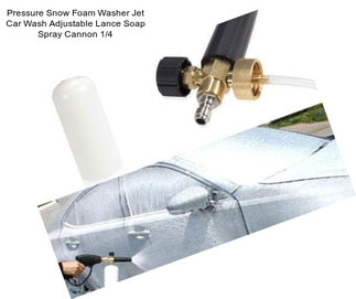Pressure Snow Foam Washer Jet Car Wash Adjustable Lance Soap Spray Cannon 1/4\
