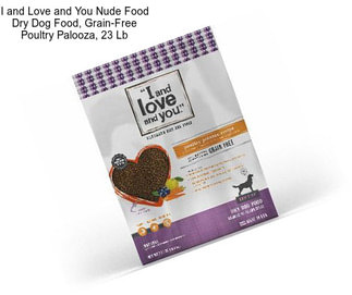 I and Love and You Nude Food Dry Dog Food, Grain-Free Poultry Palooza, 23 Lb