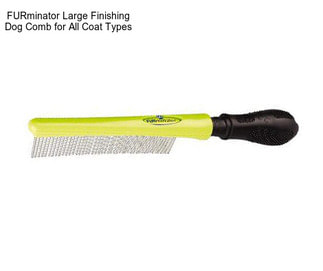 FURminator Large Finishing Dog Comb for All Coat Types