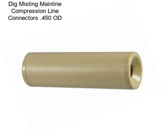 Dig Misting Mainline Compression Line Connectors .450 OD