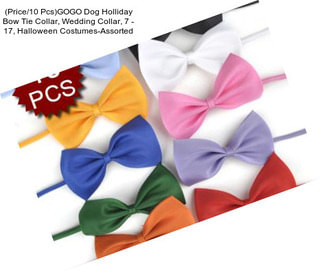 (Price/10 Pcs)GOGO Dog Holliday Bow Tie Collar, Wedding Collar, 7\