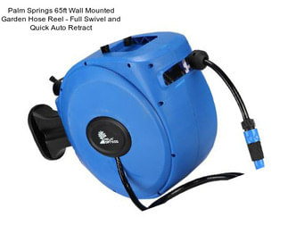 Palm Springs 65ft Wall Mounted Garden Hose Reel - Full Swivel and Quick Auto Retract