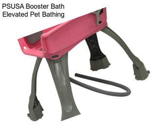 PSUSA Booster Bath Elevated Pet Bathing