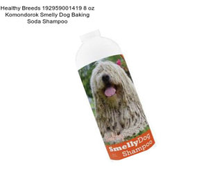 Healthy Breeds 192959001419 8 oz Komondorok Smelly Dog Baking Soda Shampoo