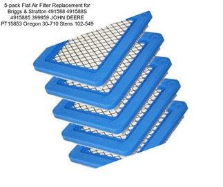 5-pack Flat Air Filter Replacement for Briggs & Stratton 491588 491588S 4915885 399959 JOHN DEERE PT15853 Oregon 30-710 Stens 102-549