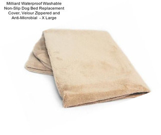 Milliard Waterproof Washable Non-Slip Dog Bed Replacement Cover, Velour Zippered and Anti-Microbial  - X Large