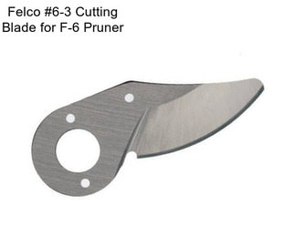 Felco #6-3 Cutting Blade for F-6 Pruner