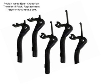 Poulan Weed Eater Craftsman Trimmer (5 Pack) Replacement Trigger # 530038682-5PK