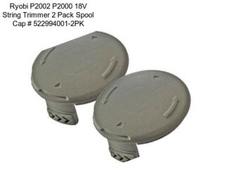 Ryobi P2002 P2000 18V String Trimmer 2 Pack Spool Cap # 522994001-2PK