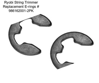 Ryobi String Trimmer Replacement E-rings # 986162001-2PK