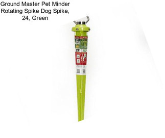 Ground Master Pet Minder Rotating Spike Dog Spike, 24\