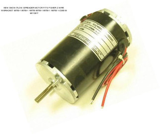 NEW SNOW PLOW SPREADER MOTOR FITS FISHER 2 WIRE W/BRACKET 95755-1 95755-1 195755 95755-1 95755-1 195755 1-CS5E-M 96113617