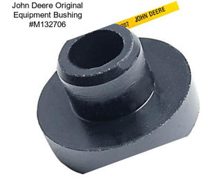 John Deere Original Equipment Bushing #M132706