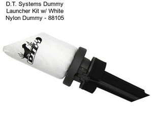 D.T. Systems Dummy Launcher Kit w/ White Nylon Dummy - 88105