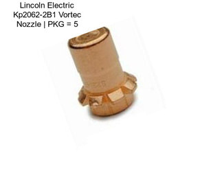 Lincoln Electric Kp2062-2B1 Vortec Nozzle | PKG = 5