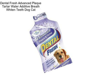 Dental Fresh Advanced Plaque Tartar Water Additive Breath Whiten Teeth Dog Cat