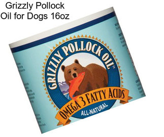 Grizzly Pollock Oil for Dogs 16oz