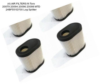 (4) AIR FILTERS fit Toro 20079 20094 20096 20098 MTD 24BF551D700 Log Splitter