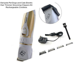 Ownpets Pet Dogs and Cats Electric Hair Trimmer Grooming Clippers Kit Rechargeable Cordless