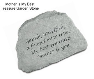 Mother Is My Best Treasure Garden Stone