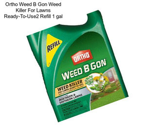 Ortho Weed B Gon Weed Killer For Lawns Ready-To-Use2 Refill 1 gal