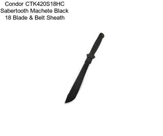 Condor CTK420S18HC Sabertooth Machete Black 18 Blade & Belt Sheath