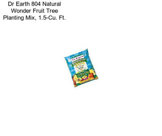 Dr Earth 804 Natural Wonder Fruit Tree Planting Mix, 1.5-Cu. Ft.