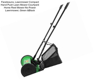 Facetosuns, Lawnmower Compact Hand Push Lawn Mower Courtyard Home Reel Mower No Power Lawnmower, Green &Black