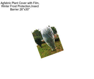 Agfabric Plant Cover with Film, Winter Frost Protection,Insect Barrier 26\'\'x30\'\'