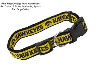 Pets First College Iowa Hawkeyes Pet Collar, 3 Sizes Available, Sports Fan Dog Collar