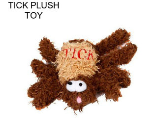 TICK PLUSH TOY