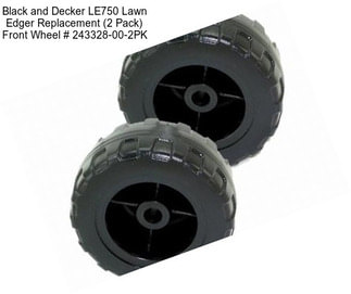 Black and Decker LE750 Lawn Edger Replacement (2 Pack) Front Wheel # 243328-00-2PK