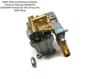 NEW 3000 psi Pressure Washer Pump for Karcher K2400HH G2400HH Honda GC160 3/4\