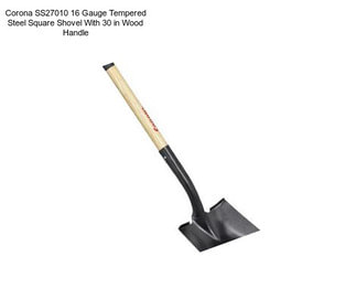 Corona SS27010 16 Gauge Tempered Steel Square Shovel With 30 in Wood Handle