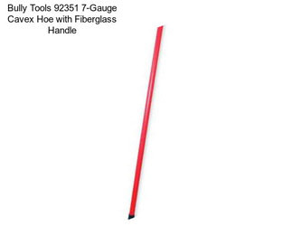 Bully Tools 92351 7-Gauge Cavex Hoe with Fiberglass Handle