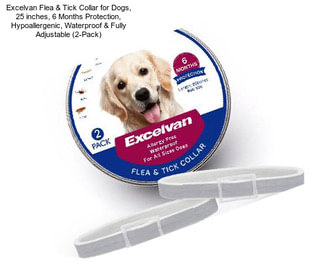 Excelvan Flea & Tick Collar for Dogs, 25 inches, 6 Months Protection, Hypoallergenic, Waterproof & Fully Adjustable (2-Pack)