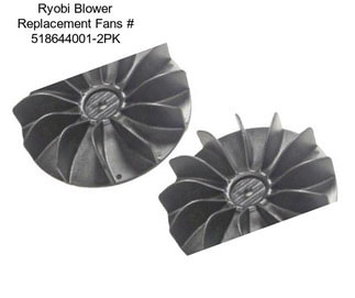 Ryobi Blower Replacement Fans # 518644001-2PK